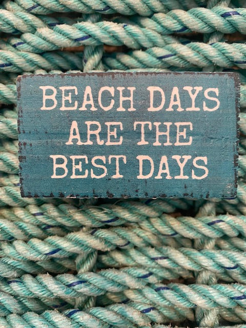 BEACH DAYS ARE THE BEST DAYS WOOD SIGN