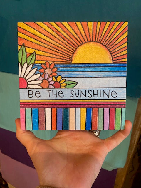 BE THE SUNSHINE WOOD SIGN