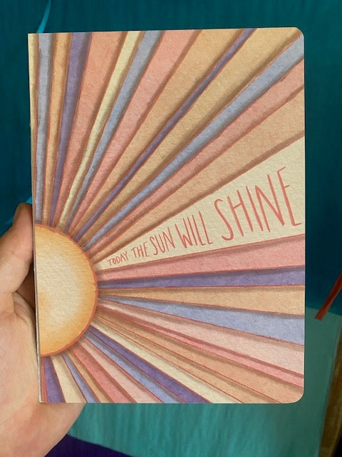 JOURNAL NOTEBOOK TODAY THE SUN WILL SHINE